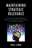 Maintaining Strategic Relevance: Career and Technical Education Program Discontinuance in Community and Technical Colleges