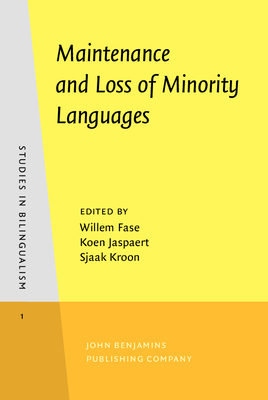 Maintenance and Loss of Minority Languages - Fase, Willem (Editor), and Jaspaert, Koen (Editor), and Kroon, Sjaak (Editor)