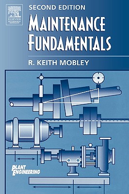 Maintenance Fundamentals - Mobley, R Keith, President