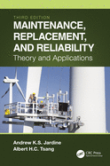 Maintenance, Replacement, and Reliability: Theory and Applications