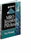 Maintenance Strategy Series Volume 2-Mro Inventory and Purchasing