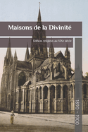 Maisons de la Divinit?: ?difices religieux au XIXe si?cle