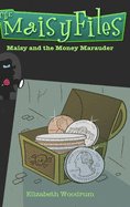 Maisy and the Money Marauder (the Maisy Files Book 2)