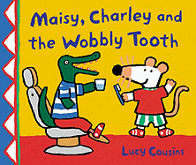 Maisy, Charley And The Wobbly Tooth
