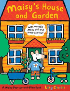 Maisy's House and Garden: A Maisy Pop-up-and-Play Book