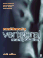 Maitland's Vertebral Manipulation - Maitland, Geoff D, MBE, Facp