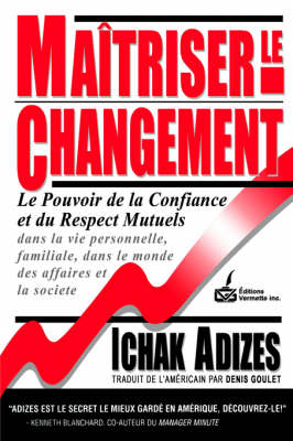 Maitriser Le Changement [Mastering Change - French edition] - Adizes, Ichak