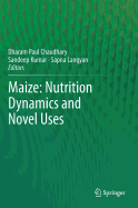 Maize: Nutrition Dynamics and Novel Uses