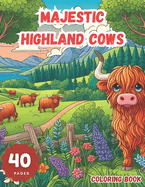 Majestic Highland Cows: An Intricate Coloring Journey: Experience the Beauty and Serenity of Scotland's Iconic Creatures Through Detailed Illustrations