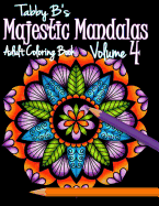 Majestic Mandalas Volume 4 Adult Coloring Book: 60 Unique Mandalas repeated on black background pages