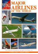 Major Airlines of the World: The Vital Guide to