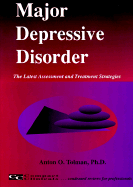 Major depressive disorder : the latest assessment and treatment strategies