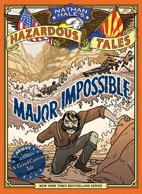 Major Impossible (Nathan Hale's Hazardous Tales #9) - Hale, Nathan