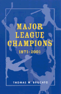 Major League Champions: 1871-2001