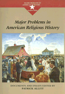 Major Problems in American Religious History: Documents and Essays - Allitt, Patrick, Professor (Editor)