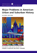 Major Problems in American Urban and Suburban History: Documents and Essays