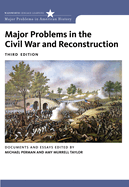 Major Problems in the Civil War and Reconstruction: Documents and Essays