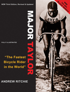 Major Taylor: The Fastest Bicycle Racer in the World