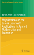 Majorization and the Lorenz Order with Applications in Applied Mathematics and Economics