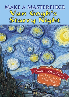 Make a Masterpiece -- Van Gogh's Starry Night - Van Gogh, Vincent