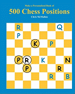 Make a Personalized Book of 500 Chess Positions