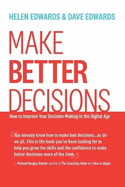 Make Better Decisions: How to Improve Your Decision-Making in the Digital Age