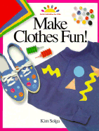 Make Clothes Fun! - Solga, Kim