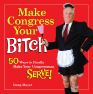 Make Congress Your Bitch