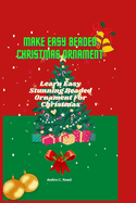 Make Easy Beaded Christmas Ornament: Learn Easy Stunning Beaded Ornament For Christmas