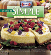 Make It Simple Recipe Collection: Fabulous Menus for Festive Entertaining - Kraft, and Meredith Books (Editor), and Holderness, Lisa (Editor)