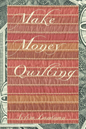 Make Money Quilting