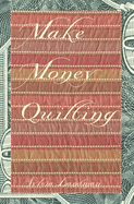 Make Money Quilting