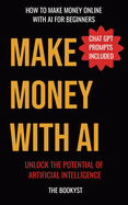 Make money with AI: Artificial intelligence for beginners