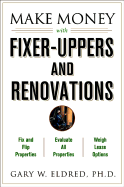 Make Money with Fixer-Uppers and Renovations - Eldred, Gary W
