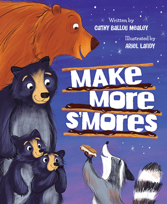 Make More s'Mores - Mealey, Cathy Ballou