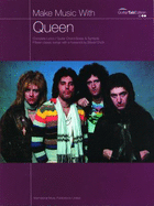 Make music with Queen: complete lyrics/guitar chord boxes/chord symbols : fifteen classic songs