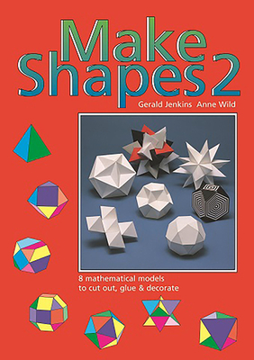 Make Shapes 2: Mathematical Models: Bk. 2 - Jenkins, Gerald, and Wild, Ann