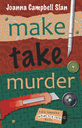Make, Take Murder