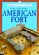Make This Model American Fort - Ashman, Iain (Editor)