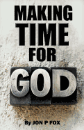 Make Time for God: Bible Commentary & Wisdom