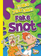 Make Your Own Fake Snot