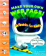 Make Your Own Web Page! a Guide for Kids - Pedersen, Ted, and Moss, Francis, and Chen, Shi (Illustrator)