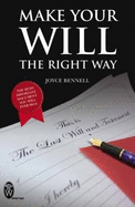 Make Your Will the Right Way: The Most Important Document You Will Ever Sign