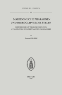 Makedonische Pharaonen Und Hieroglyphische Stelen: Historische Untersuchungen Zur Satrapenstele Und Verwandten Denkmalern