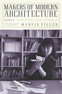 Makers of Modern Architecture, Volume III: From Antoni Gaud to Maya Lin