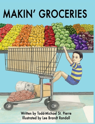 Makin' Groceries - St Pierre, Todd-Michael
