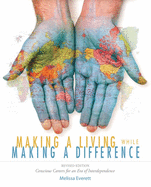 Making a Living While Making a Difference: Conscious Careers in an Era of Interdependence