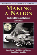 Making a Nation: The United States and Its People, Prentice Hall Portfolio Edition, Combined Volume - Wu, Cheng'en Giles, and Boydston, Jeanne, and Lewis, Jan