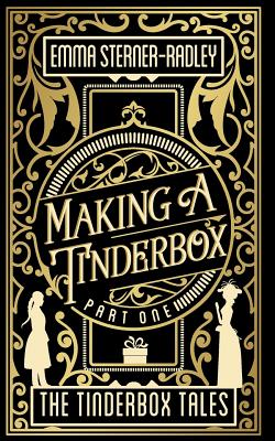 Making a Tinderbox - Sterner-Radley, Emma