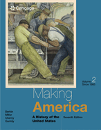 Making America: A History of the United States, Volume II: Since 1865